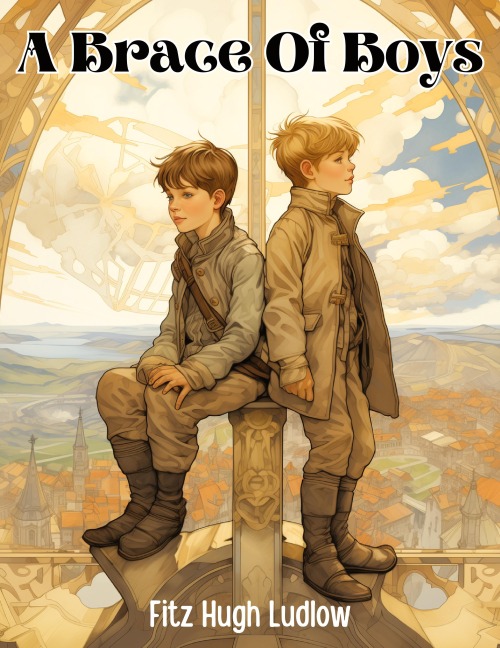 A Brace Of Boys By Fitz Hugh Ludlow