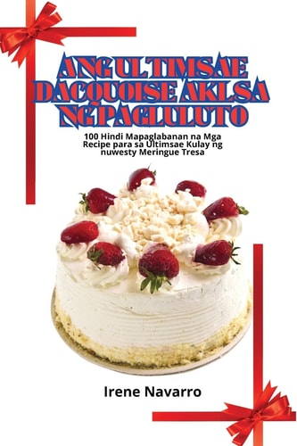 Ang Ultimsae Dacquoise Aklsa Ng Pagluluto