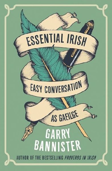 Essential Irish: Easy Conversation as Gaeilge