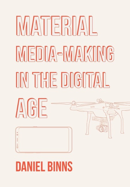 Material Media-Making in the Digital Age
