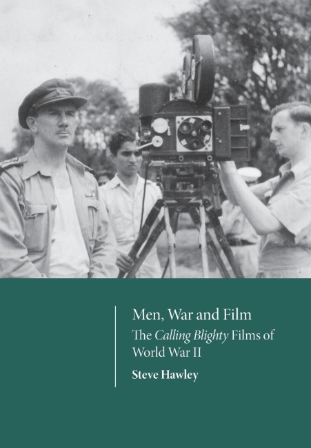 Men, War and Film: The Calling Blighty Films of World War II