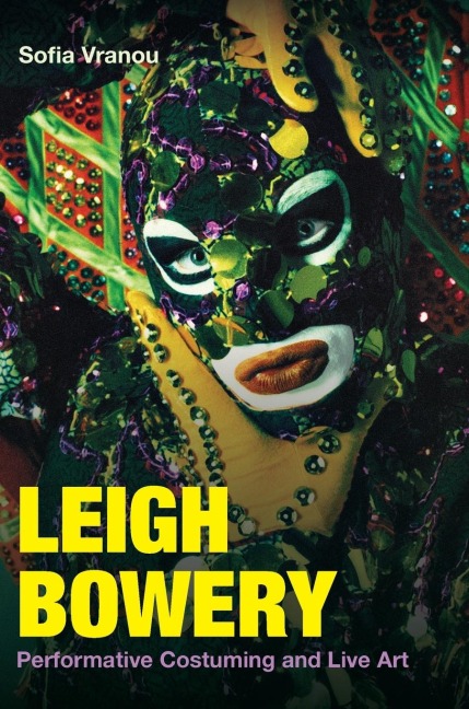 Leigh Bowery: Performative Costuming and Live Art