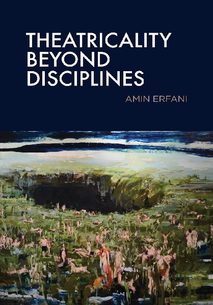 Theatricality Beyond Disciplines