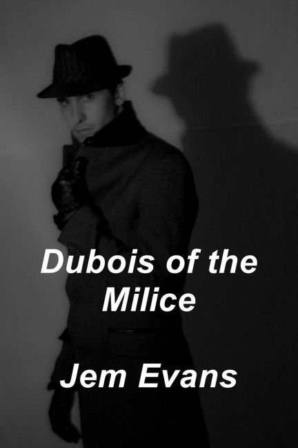 Dubois of the Milice: In Defence of Vichy