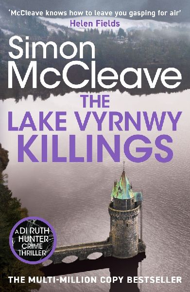 The Lake Vyrnwy Killings: A fast-paced Welsh detective novel from the bestselling crime thriller fiction writer