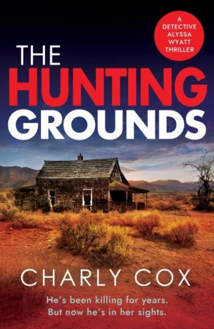 The Hunting Grounds: A dark, nail-biting, unputdownable crime thriller with twists to make you gasp