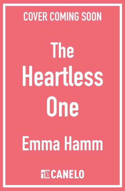 The Heartless One: the addictive and sizzling dark romantasy from USA Today bestseller Emma Hamm