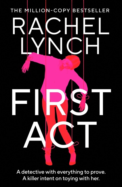 First Act: A DI Kelly Porter prequel from the million-copy bestselling author