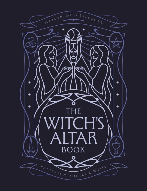 The Witchs Altar Book: The definitive guide to modern witchcraft