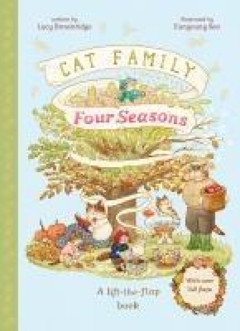 Cat Family Four Seasons: A Lift-The-Flap Book (with Over 140 Flaps)