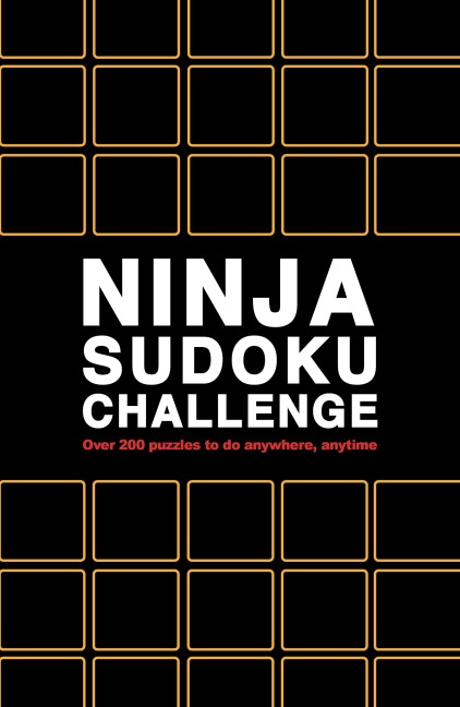 Ninja Sudoku Challenge: Over 200 Puzzles to do anywhere, anytime: Volume 10