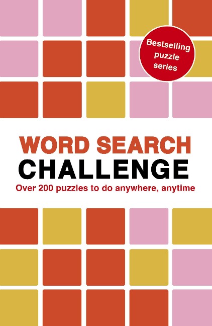 Word Search Challenge: 100 Puzzles to do anywhere, anytime: Volume 8