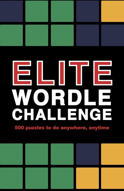 Elite Wordle Challenge: 500 Puzzles to do anywhere, anytime: Volume 9