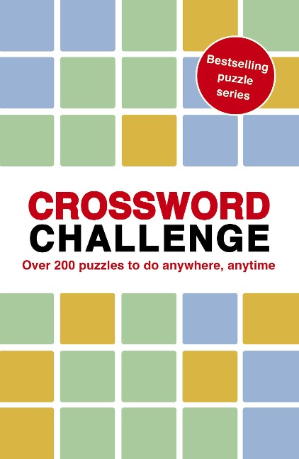 Crossword Challenge: 100 Puzzles to do anywhere, anytime