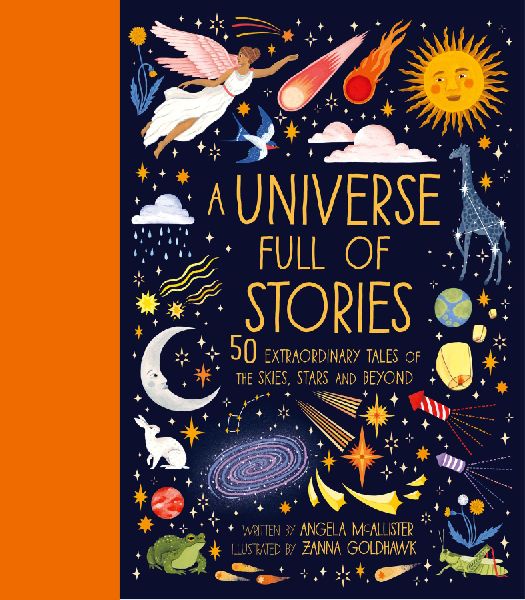 A Universe Full of Stories: 50 Extraordinary Tales of the Skies, Stars and Beyond