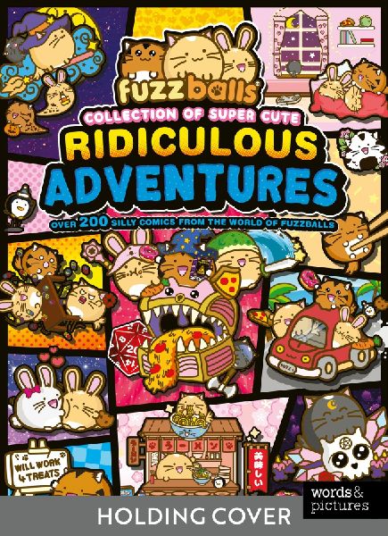Fuzzballs Super Cute Collection of Ridiculous Adventures