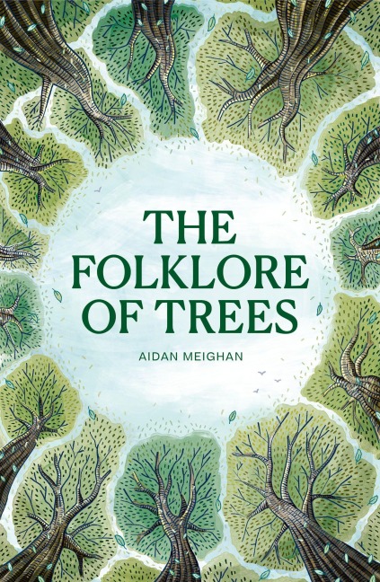 Folklore of Trees: The fascinating stories behind natures guardians