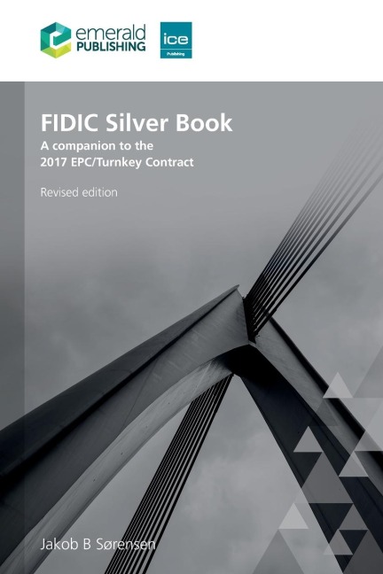 FIDIC Silver Book, Revised edition: A companion to the 2017 EPC/Turnkey Contract