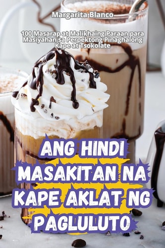 Ang Hindi Masakitan Na Kape Aklat Ng Pagluluto