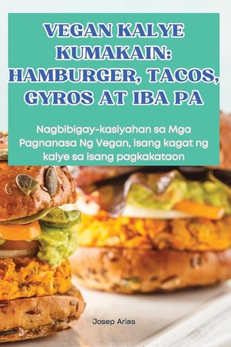 Vegan Kalye Kumakain Hamburger, Tacos, Gyros at Iba Pa