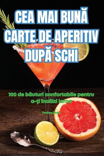Cea Mai BunĂ Carte de Aperitiv DupĂ Schi