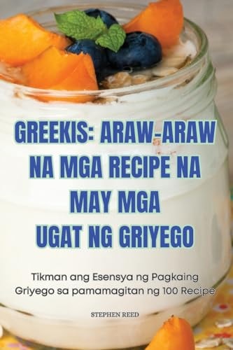 Greekis Araw-Araw Na MGA Recipe Na May MGA Ugat Ng Griyego