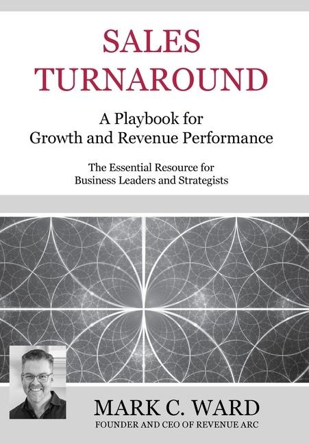 Sales Turnaround: A Playbook for &#8203;Growth and Revenue Performance