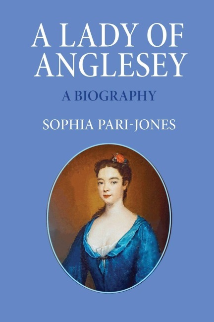 A Lady of Anglesey: a Biography