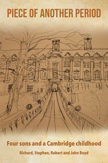 Piece of Another Period: Four sons and a Cambridge childhood
