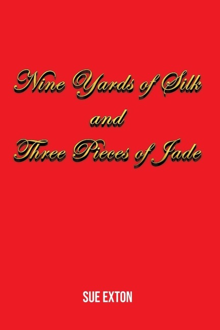 Nine Yards of Silk and Three Pieces of Jade
