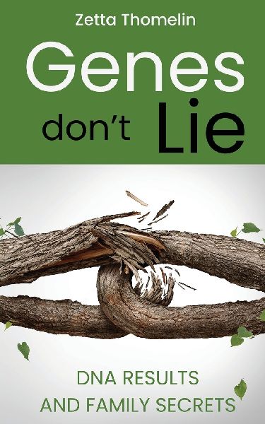Genes Don't Lie: DNA results and family secrets
