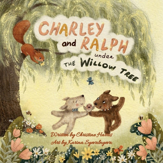 Charley and Ralph under the Willow Tree: A Tale of Friendship