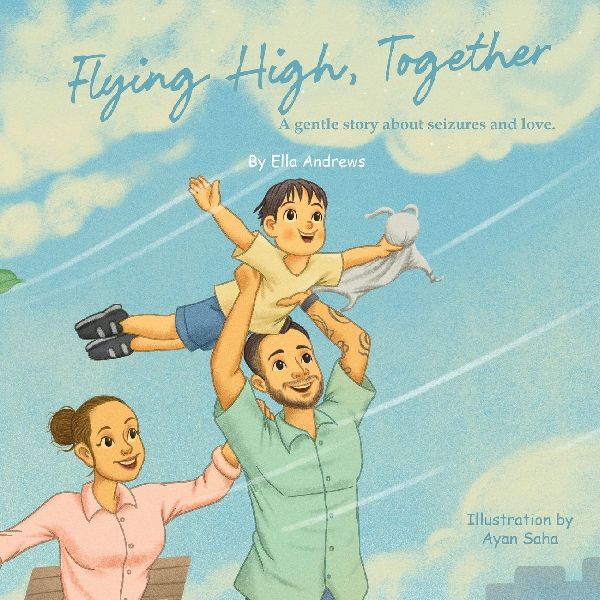 Flying High, Together: A gentle story about seizures and love
