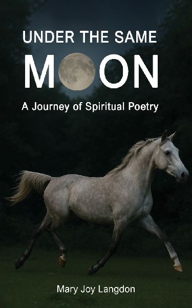 Under the Same Moon: A Journey of Spiritual Poetry