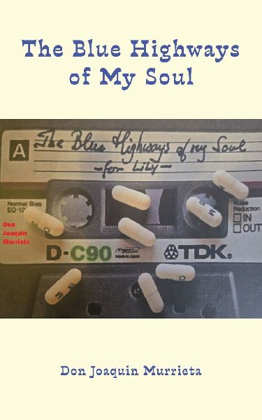 The Blue Highways of My Soul -for Lily-