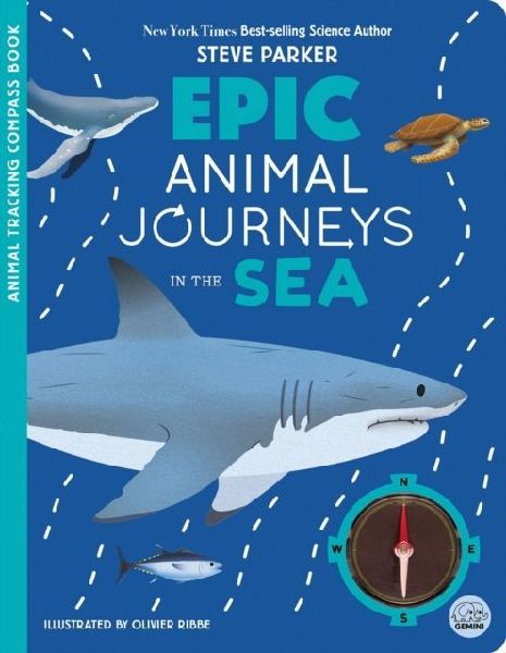 Epic Animal Journeys in the Sea: Animal Tracking Compass Book