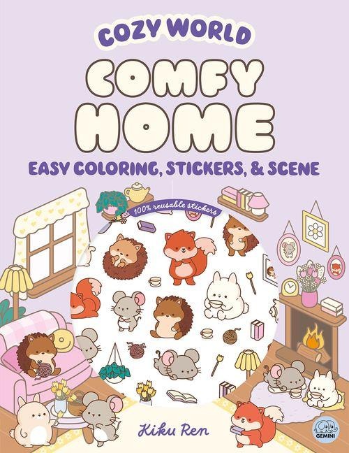 Cozy World Comfy Home: Easy Coloring and Sticker Scene for Teens, Young Adults, and Adults