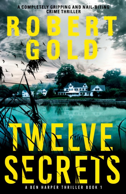 Twelve Secrets: A completely gripping and nail-biting crime thriller