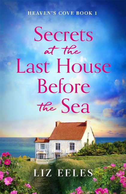 Secrets at the Last House Before the Sea: A Gripping and Emotional Page-Turner