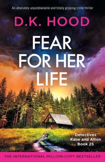 Fear for Her Life: An absolutely unputdownable and totally gripping crime thriller