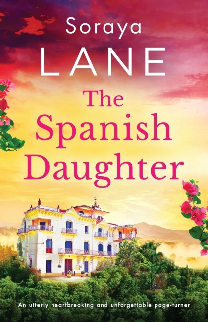 The Spanish Daughter: An utterly heartbreaking and unforgettable page-turner