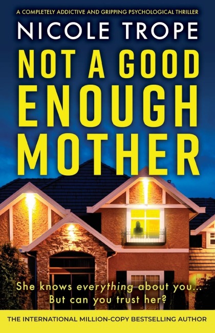 Not a Good Enough Mother: A completely addictive and gripping psychological thriller
