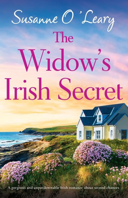 The Widow's Irish Secret: A gorgeous and unputdownable Irish romance about second chances
