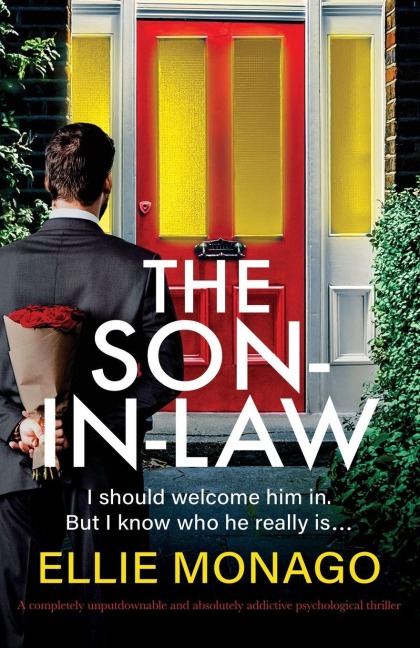 The Son-in-Law: A completely unputdownable and absolutely addictive psychological thriller