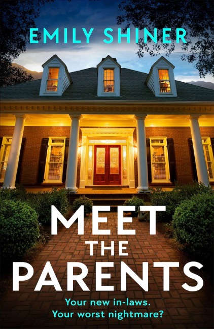 Meet the Parents: A totally gripping and twisty psychological thriller