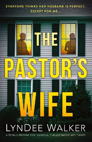 The Pastors Wife: A totally gripping psychological thriller packed with twists