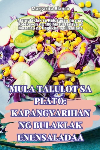 Mula Talulot Sa Plato Kapangyarihan Ng Bulaklak Enensaladaa