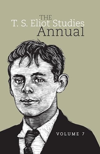 The T. S. Eliot Studies Annual