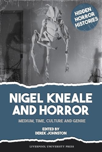 Nigel Kneale and Horror Medium, Culture, Time, and Genre