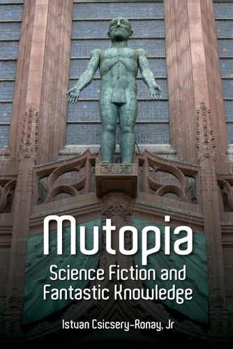 Mutopia Science Fiction and Fantastic Knowledge